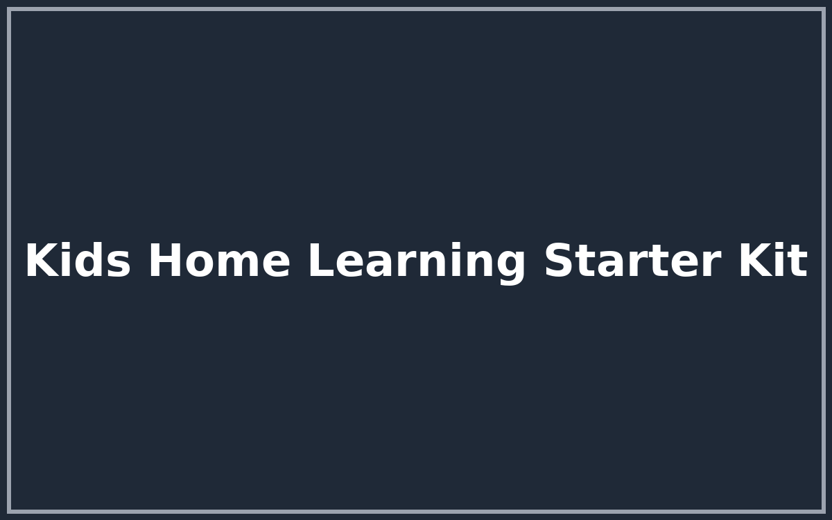 Kids Home Learning Starter Kit — printable PDF, Google Sheets & Excel formats included for easy use — designed for students, teachers, parents and busy professionals